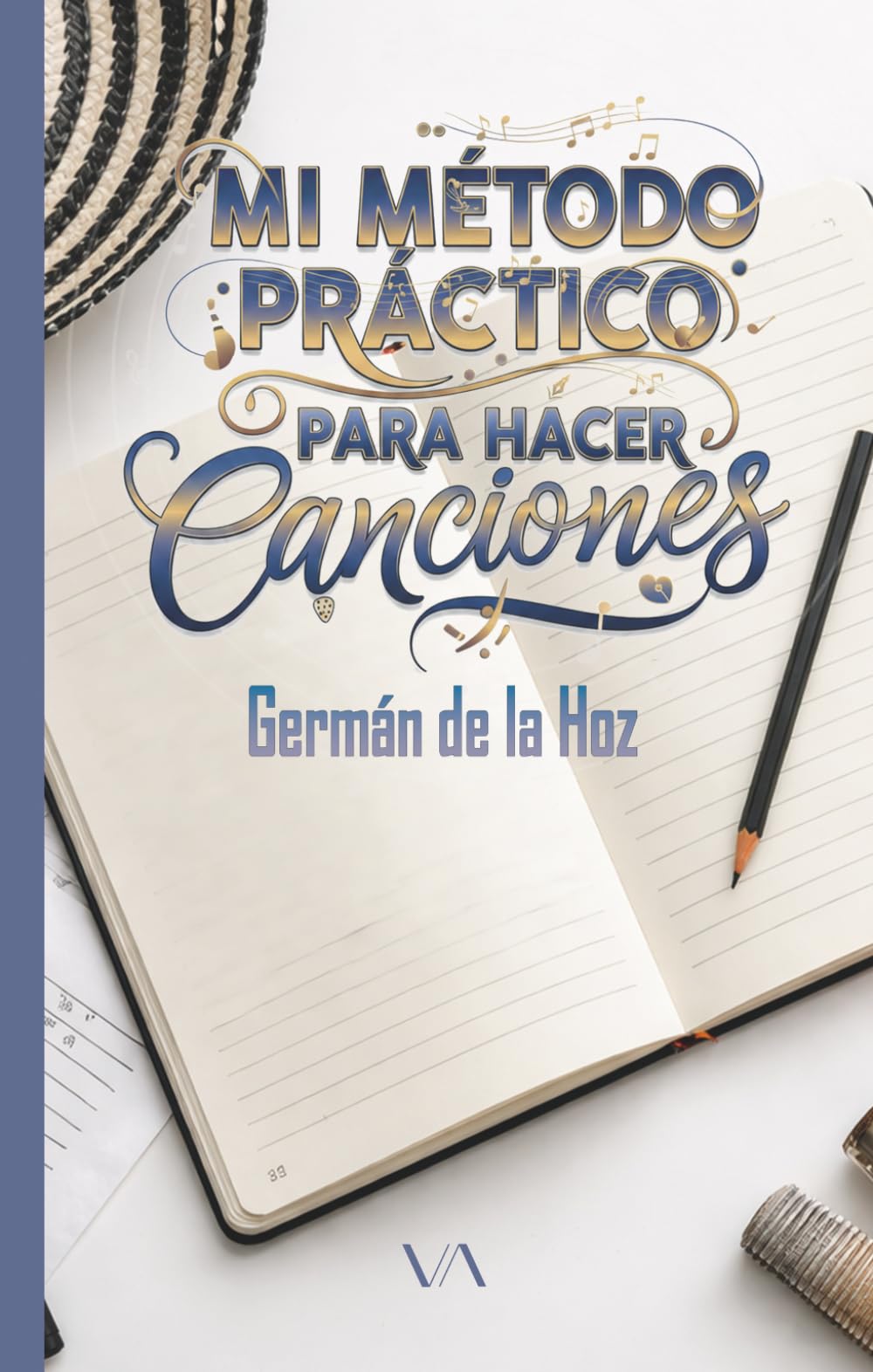 MI MÉTODO PRÁCTICO PARA HACER CANCIONES