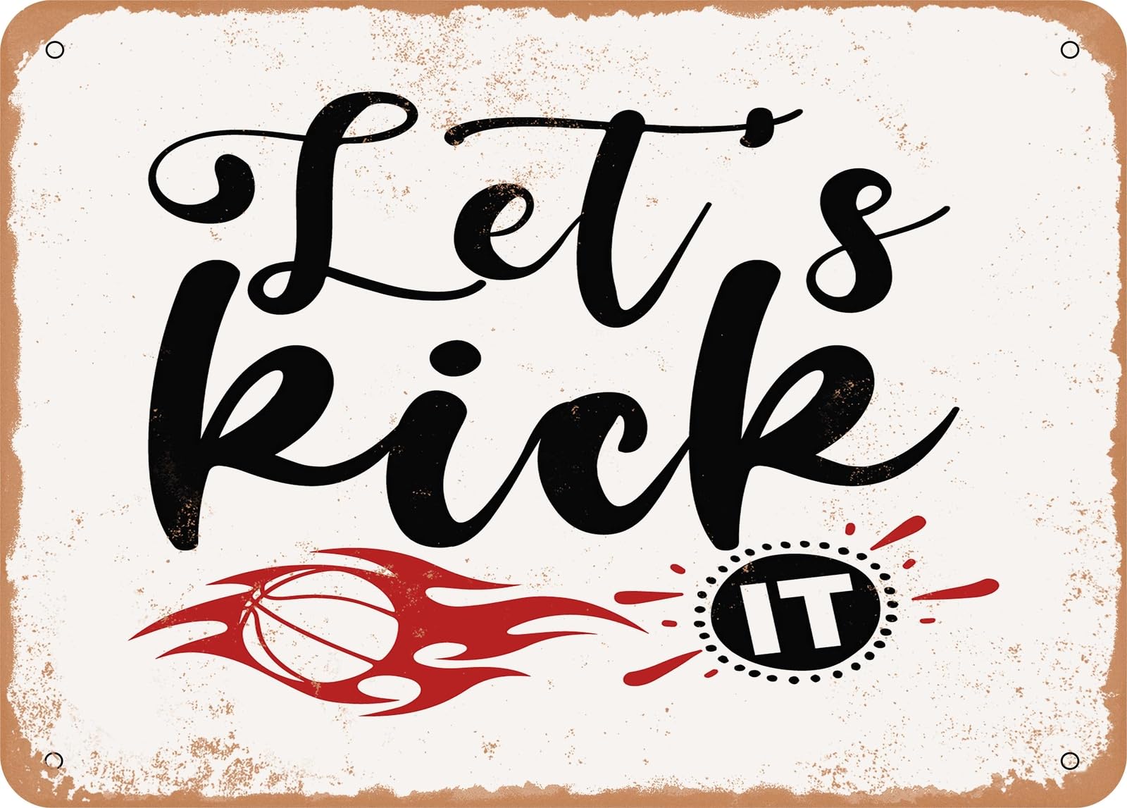 Miaomansenstore Metal Sign - Lets Kick It - Vintage Look Sign Home Decor