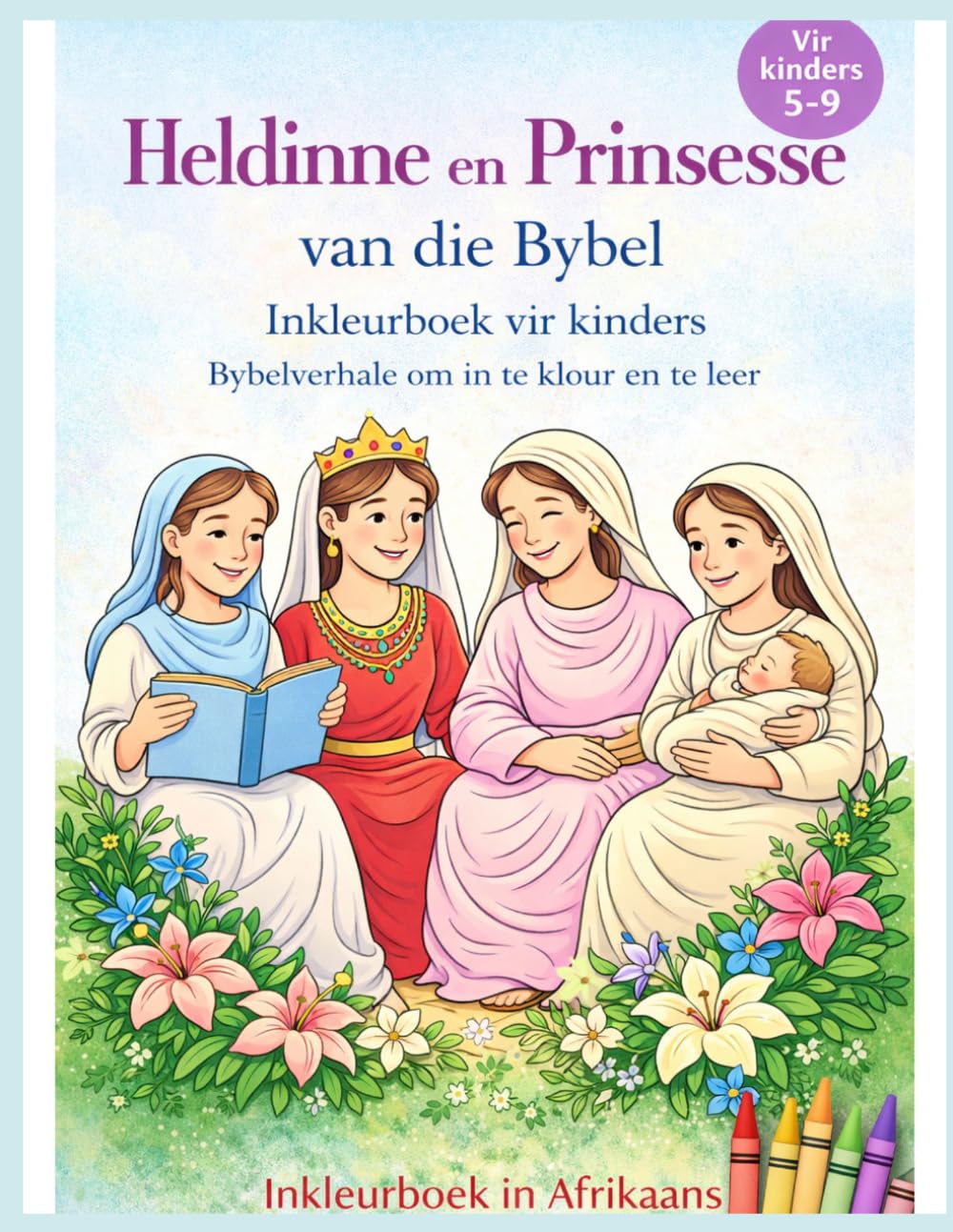 Heldinne en Prinsesse van die Bybel