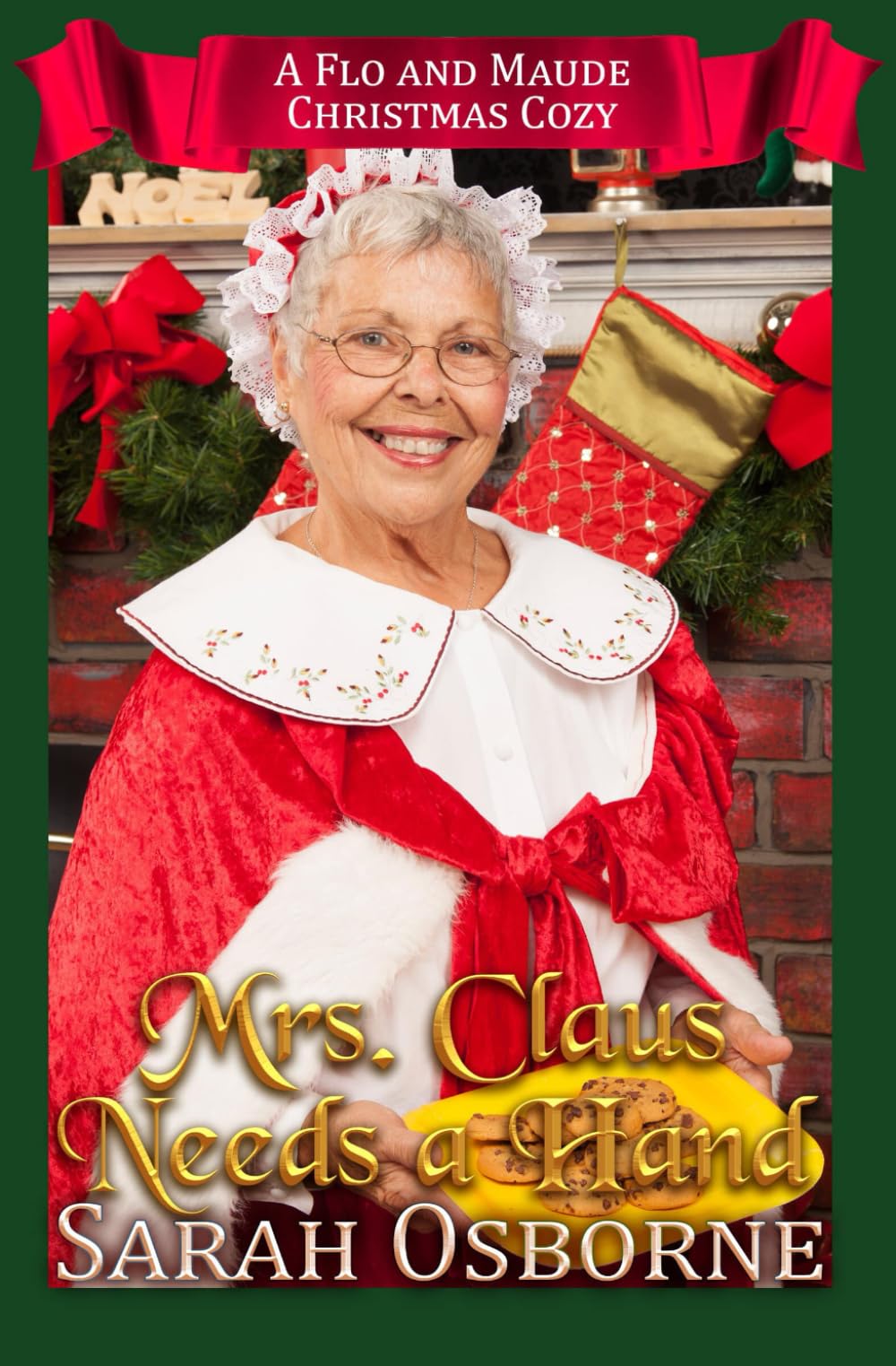 Mrs. Claus Needs a Hand: A Flo and Maude Christmas Cozy (Flo and Maude Christmas Cozies)