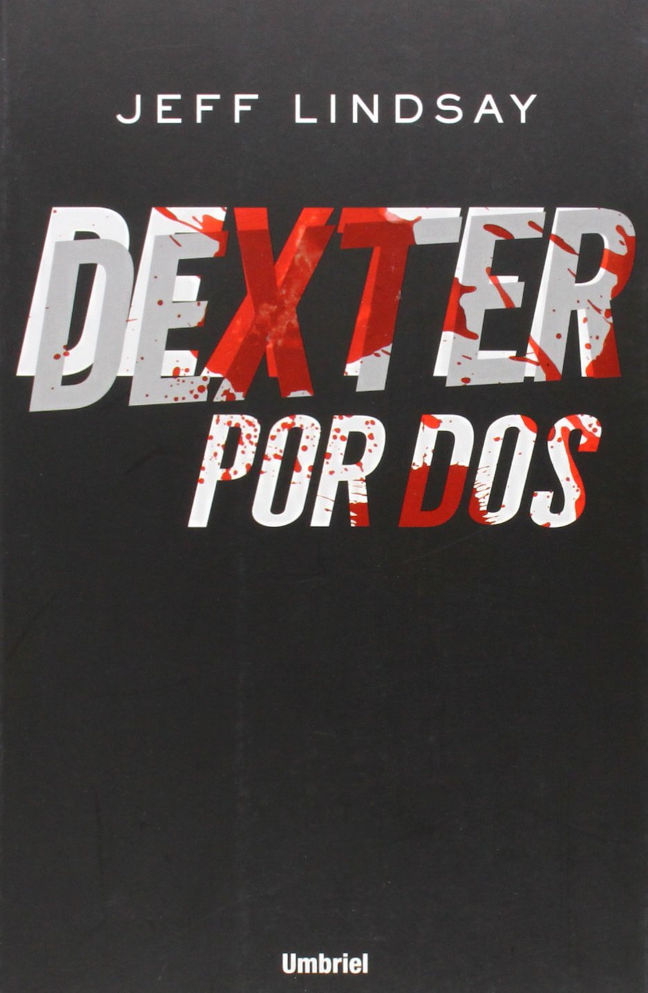 Dexter por dos: 1 (Umbriel thriller)