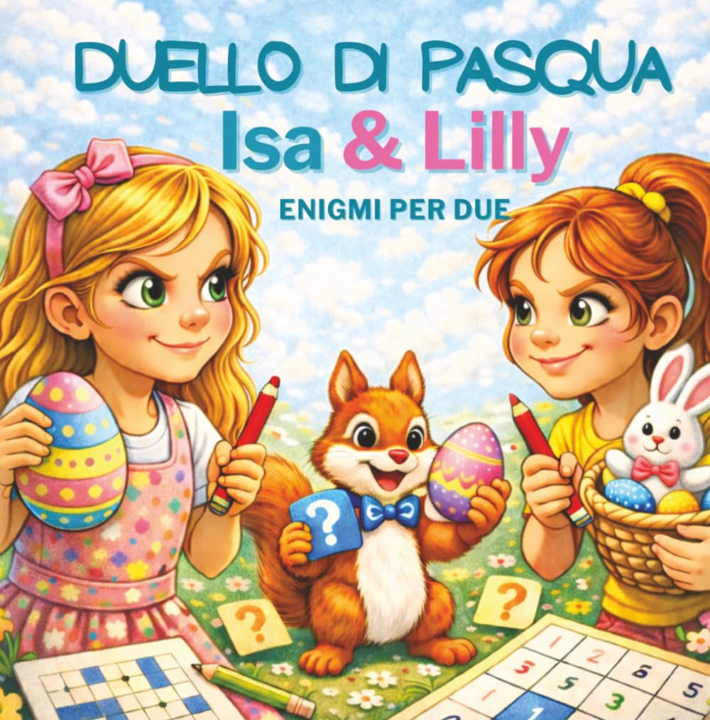 Duello di Pasqua con Isa & Lilly: Libro di enigmi per due con sudoku, cruciverba, labirinti e giochi di logica – Duello di Pasqua ricco di sfide – ... condiviso senza dispositivi digitali