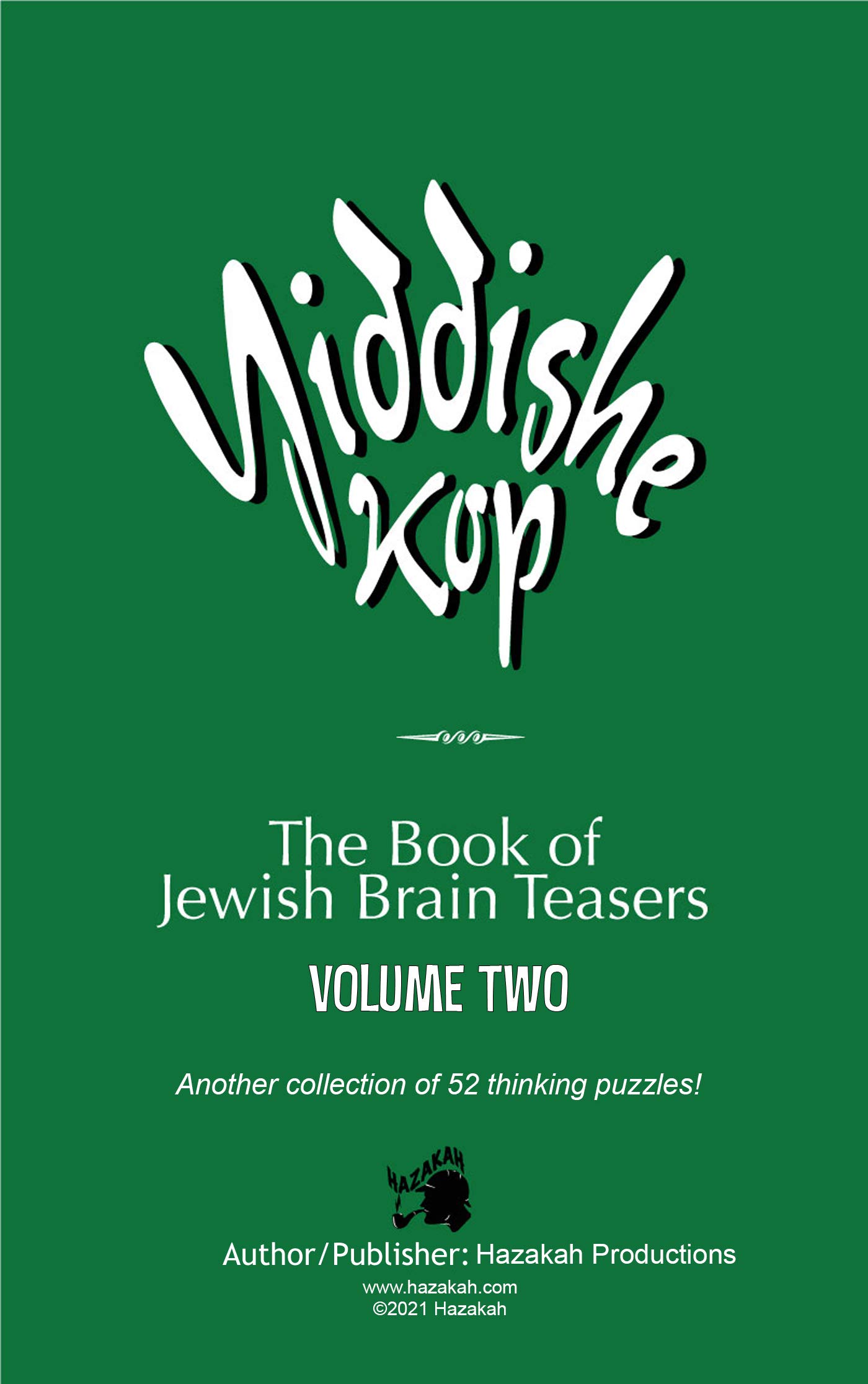 Yiddishe Kop: Book of Jewish Brain Benders Vol. 2 (Yiddishe Kop: The Book of Jewish Brain Teasers)