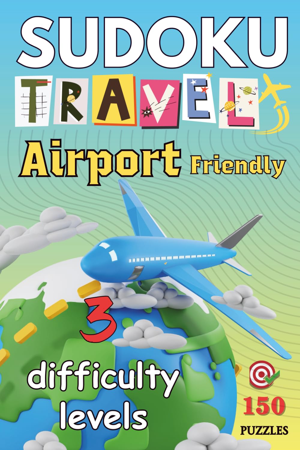 Sudoku for Travel : Pocket Puzzle Book for Adults with 3 Difficulty Levels: Compact and Travel Size Sudoku Book – 150 Puzzles for Road Trips, Airplanes, and Vacation Fun