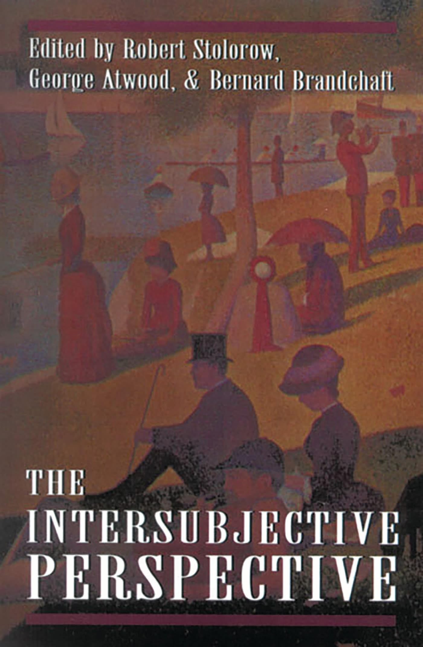 The Intersubjective Perspective by Robert D. Stolorow, George... - 9781568210537