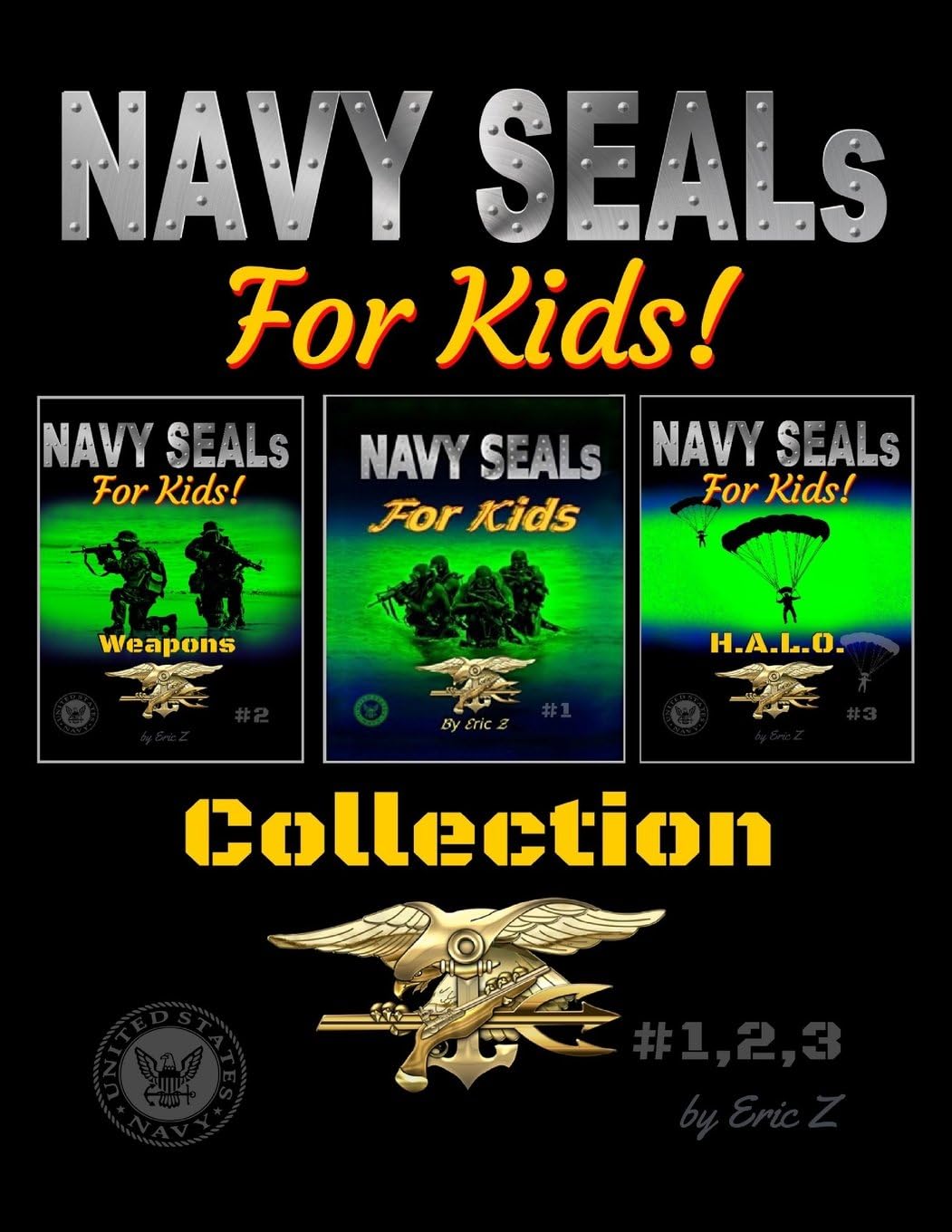 The United States Navy SEALs OBLITERATE THE LEADERSHIP GAP! Collection: Navy Seals Special Forces (Navy SEALs Special Forces, Leadership, and Self-Esteem for Kids)