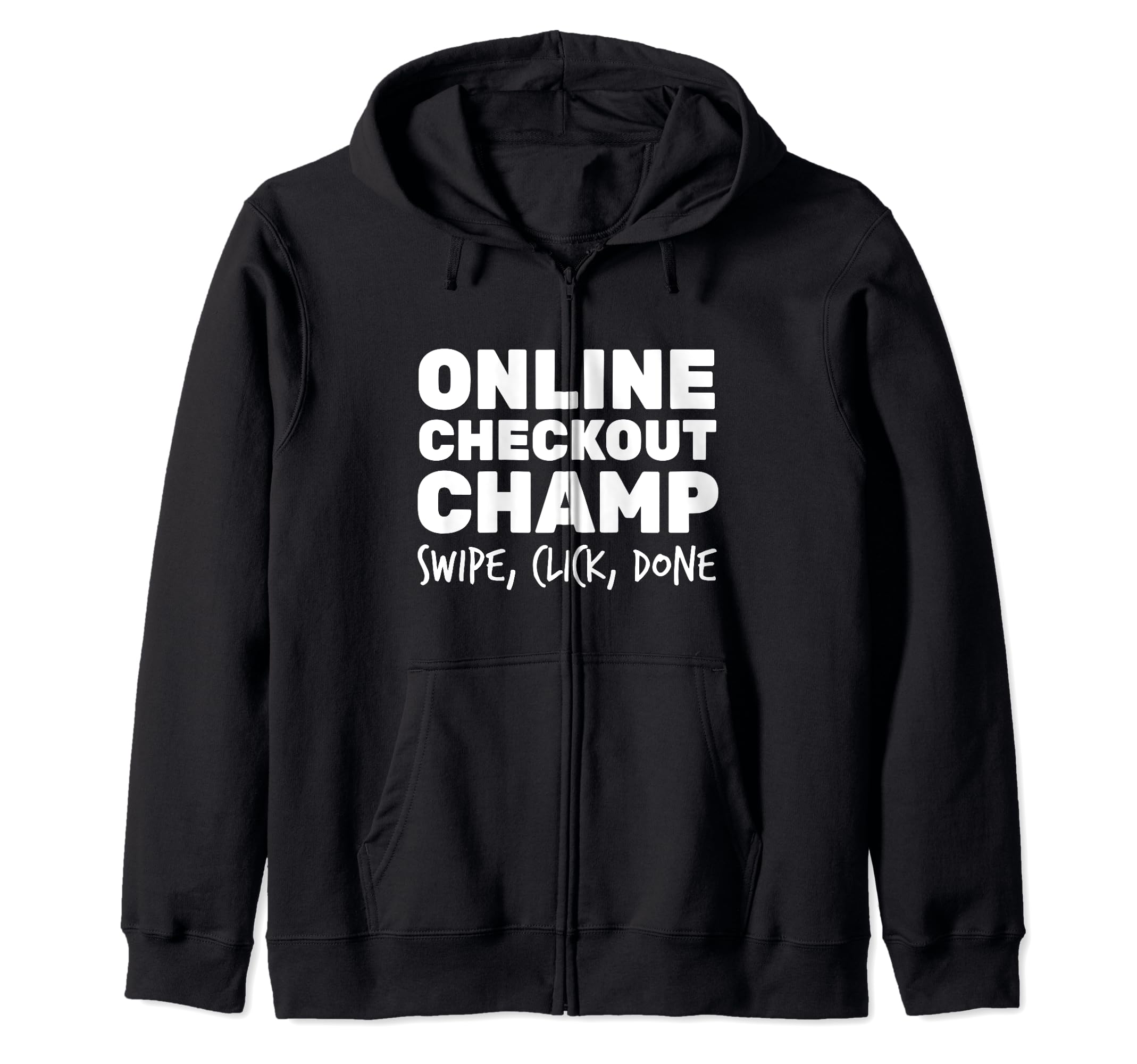 Online Checkout Champ - Shopping Enthusiast Gift Zip Hoodie