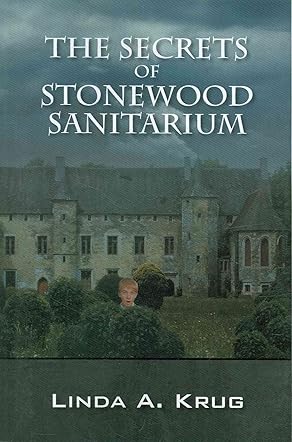 The Secrets of Stonewood Sanitarium