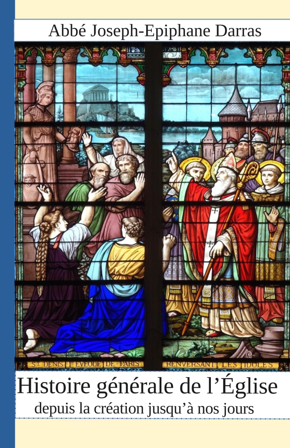 Histoire générale de l'Eglise depuis la création jusqu'à nos jours : Tome 6