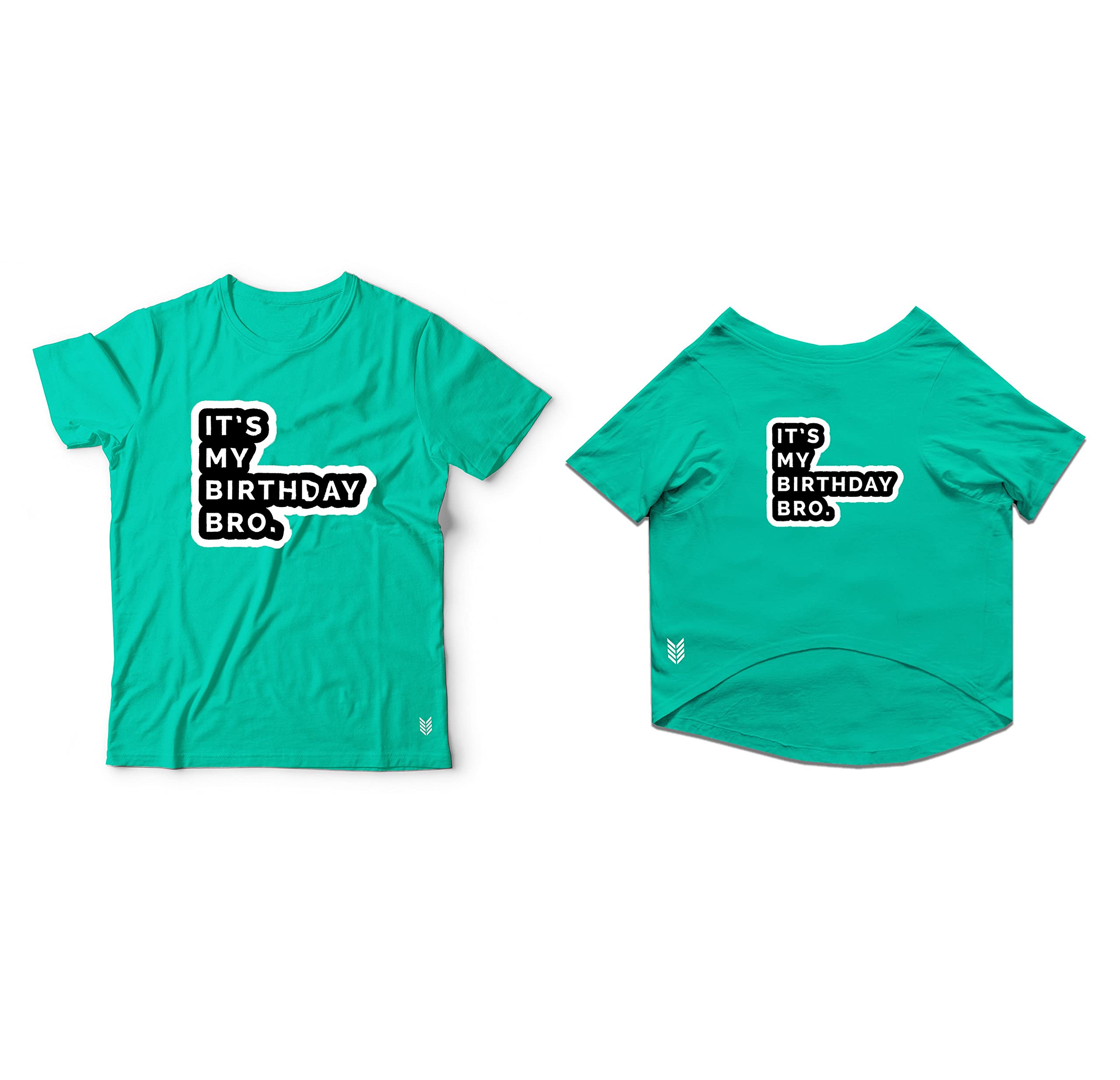 RuseRuse Twinning Basic Crew Neck It's My Birthday Bro Printed Half Sleeves Dog and Unisex Pet Parent Tees Set.Colour-Aqua Green/X-Large (Parents)/Medium (Dogs)