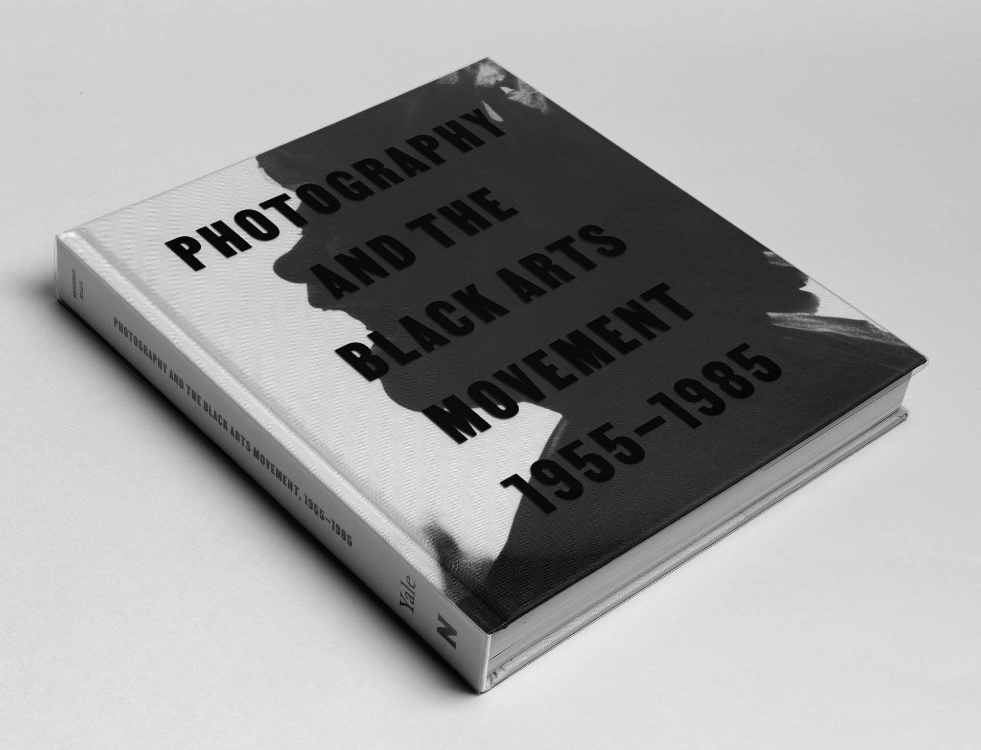 Photography and the Black Arts Movement 1955-1985