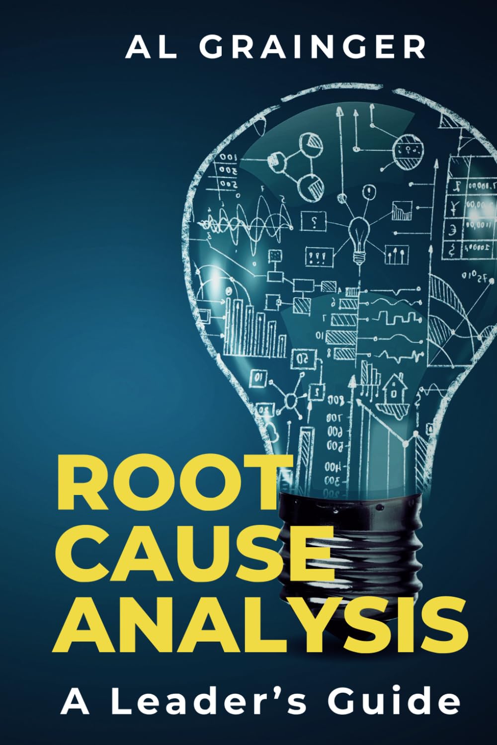 Root Cause Analysis - A Leader's Guide