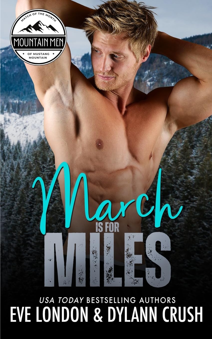 March is for Miles: A runaway bride, mountain man, curvy girl romance: 3 (Mountain Men of Mustang Mountain)