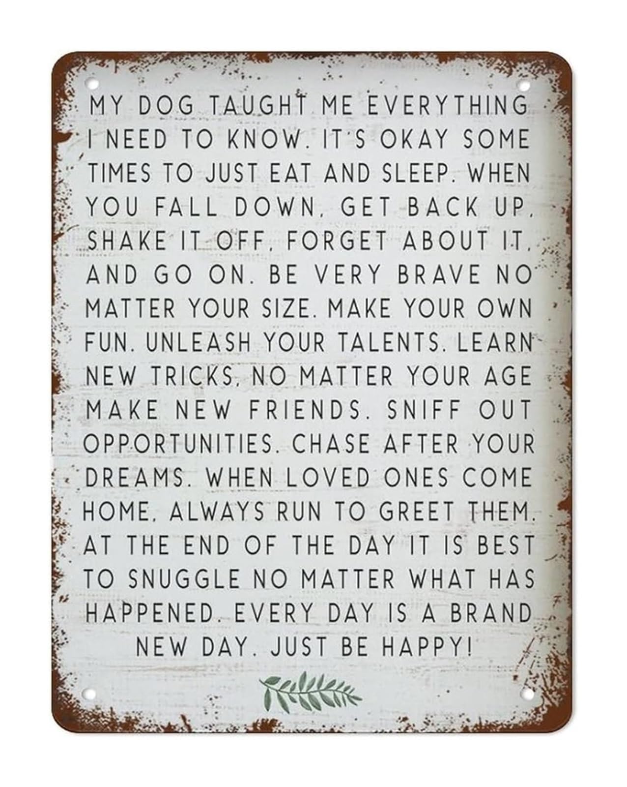 NWPNLXEA Heartwarming Dog Quote Metal Sign My Dog Taught Me Everything Retro Vintage Tin Plaque Wall-Art for Pet Lover Home 8 X 12 in