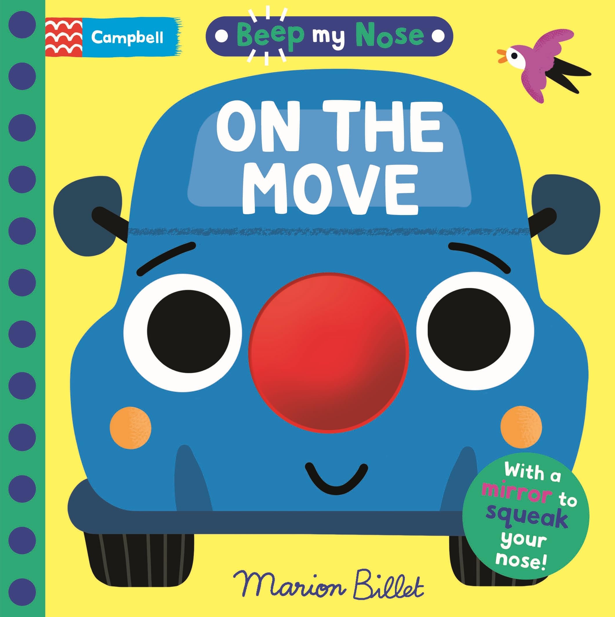 Beep My Nose On the Move: Interactive sensory book with a soft squeaker and a surprise mirror ending (Squeaky Noses)