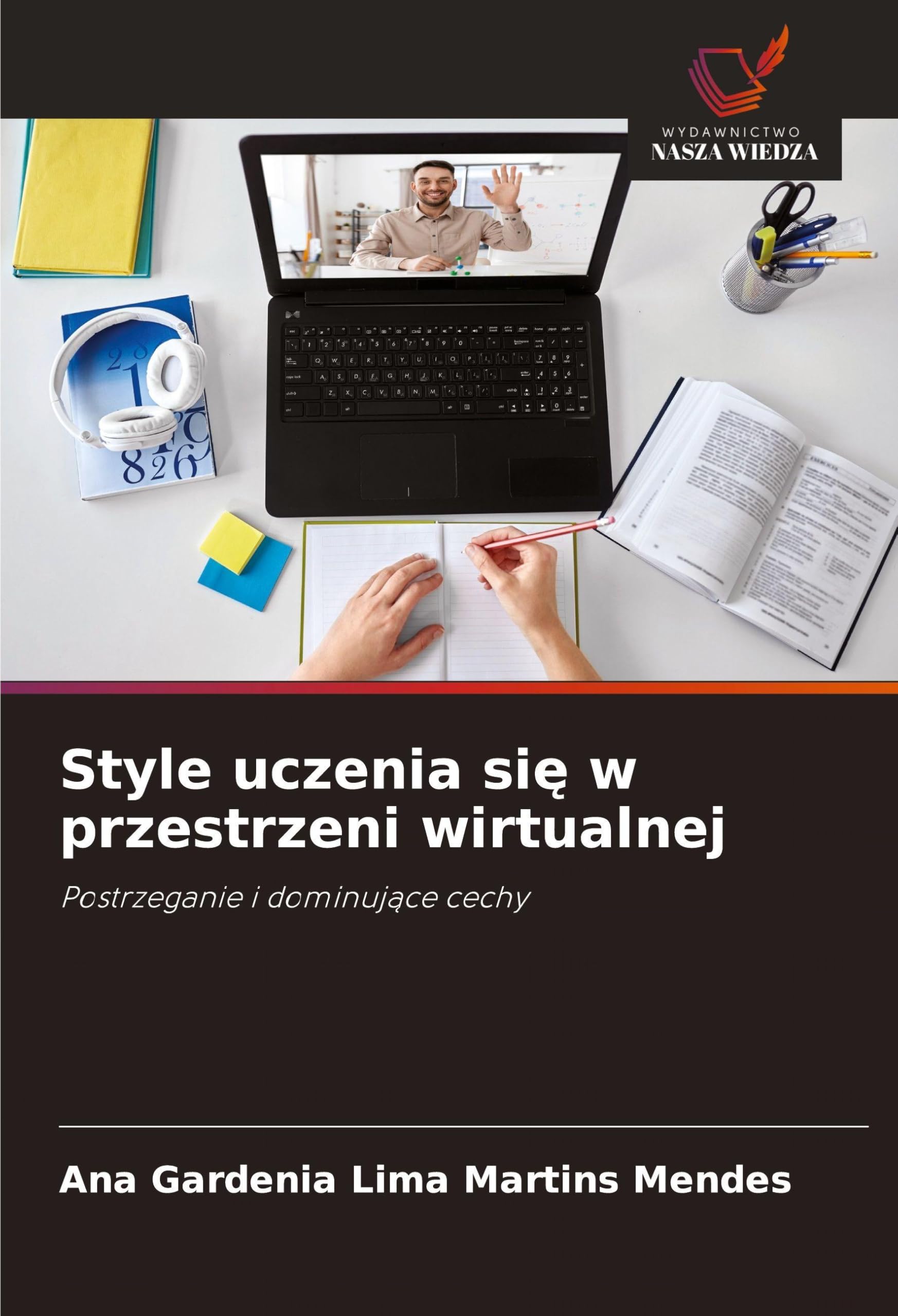 Style uczenia się w przestrzeni wirtualnej: Postrzeganie i dominuj¿ce cechy