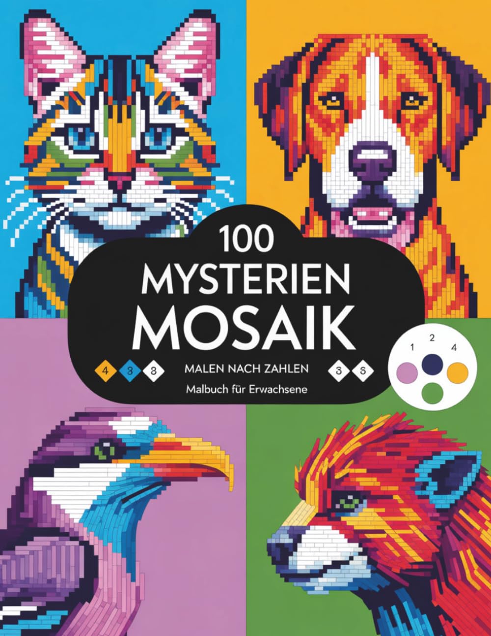 Mysterien Mosaik Malen nach Zahlen: 100 mysteriöse Mosaikbilder zum Malen nach Zahlen für kreative Auszeiten