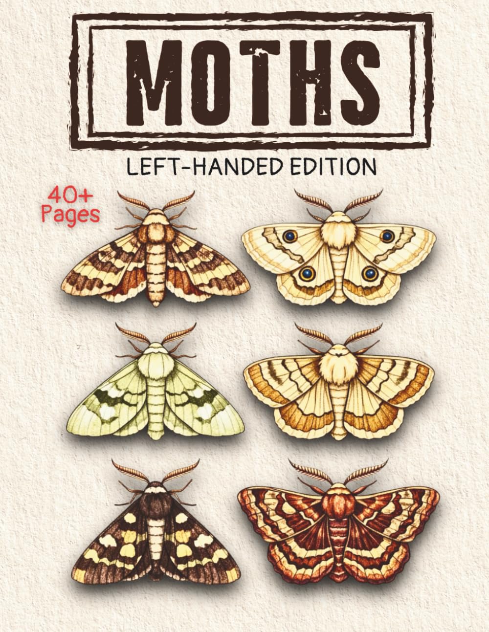 Moth Left-Handed Edition: A Detailed Adult Coloring Book Featuring 40+ Beautiful Moth Illustrations, Intricate Wings, Nocturnal Insects, and Nature-Inspired Line Art for Relaxation and Creative Focus