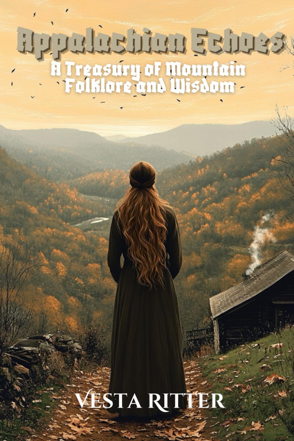 Appalachian Echoes: A Treasury of Mountain Folklore and Wisdom