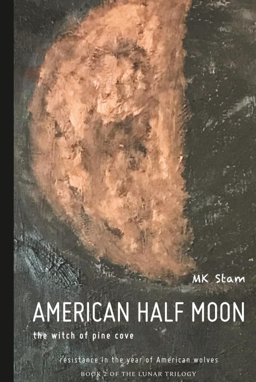 American Half Moon: The Witch of Pine Cove (The Lunar Trilogy)