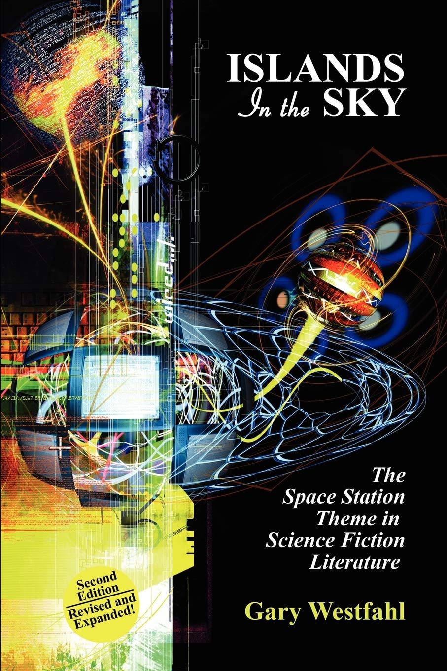Islands in the Sky: The Space Station Theme in Science Fiction Literature: The Space Station Theme in Science Fiction Literature [Second Edition] ... in the Philosophy and Criticism of Litera)