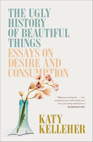 The Ugly History Of Beautiful Things