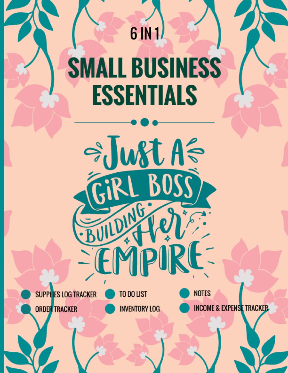 6 In 1, Small Business Essentials: Order Tracker, Inventory Log, Income, and Expense Tracker, To-Do Checklist, Suppliers Log, and Notes for Small Business, Women Entrepreneur