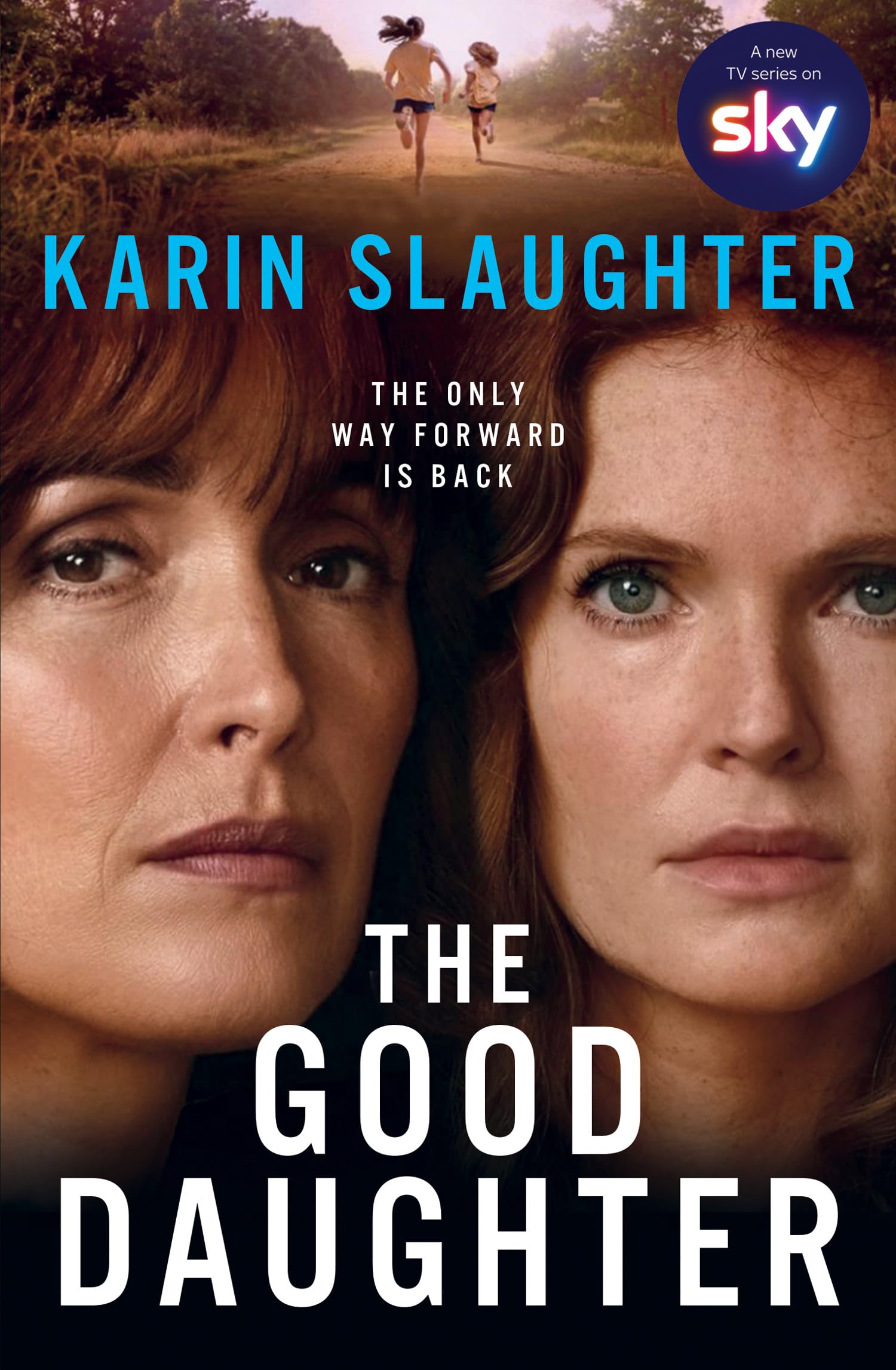 The Good Daughter: The gripping No. 1 Sunday Times bestselling psychological crime suspense thriller you won’t be able to put down!