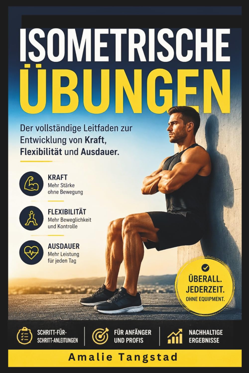 Isometrische Übungen: Der vollständige Leitfaden zur Entwicklung von Kraft, Flexibilität und Ausdauer