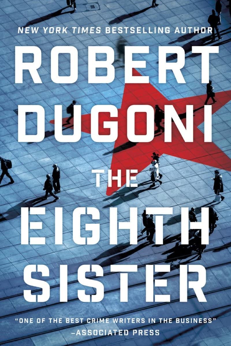 The Eighth Sister: A Thriller [Paperback] Dugoni, Robert