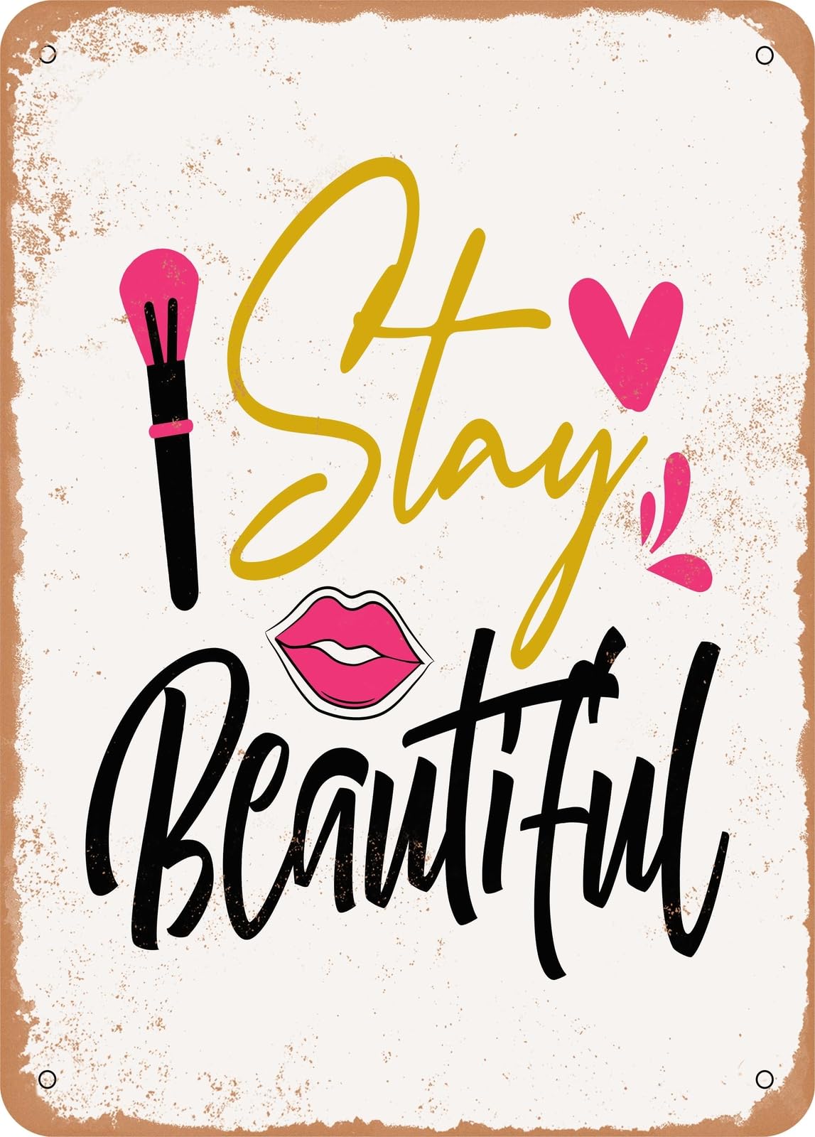 Miaomansenstore Metal Sign - Stay Beautiful - Vintage Rusty Look Home Decor