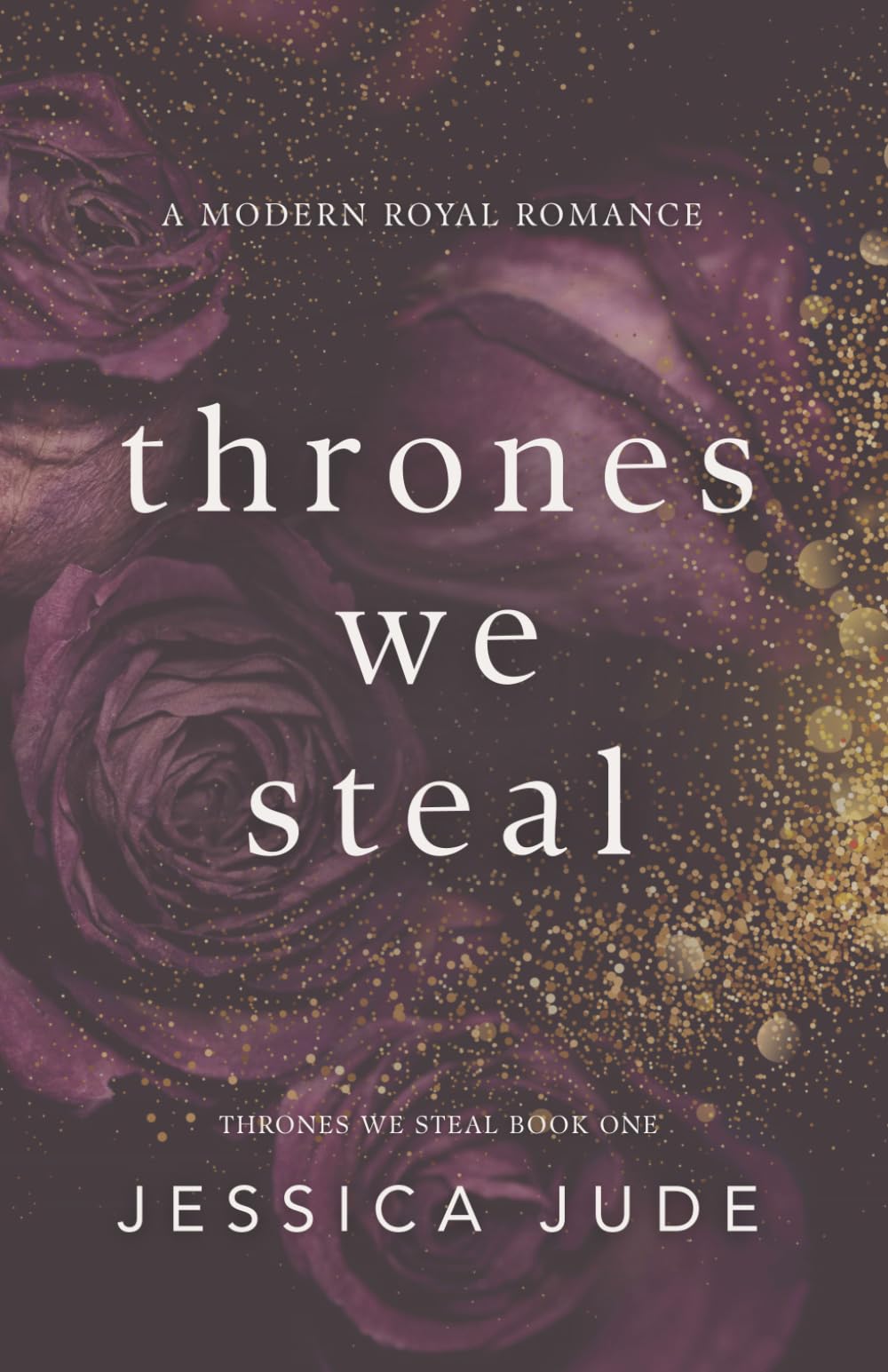 Thrones We Steal: A Hate to Love Arranged Marriage Royal Romance: 1