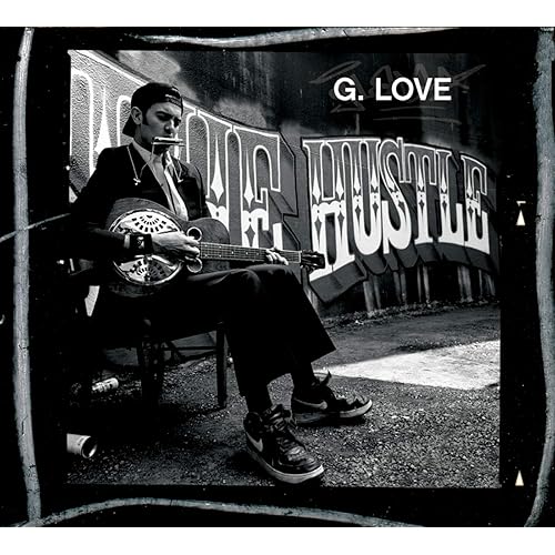 The Hustle By G Love On Amazon Music Amazon Com