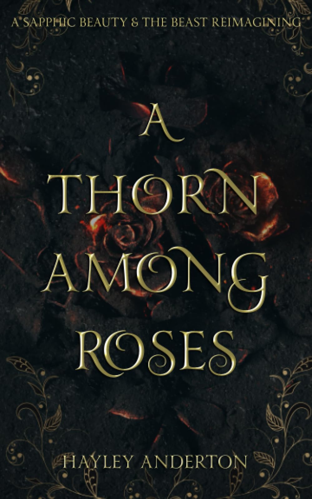 A Thorn Among Roses: A Sapphic Beauty & the Beast Reimagining