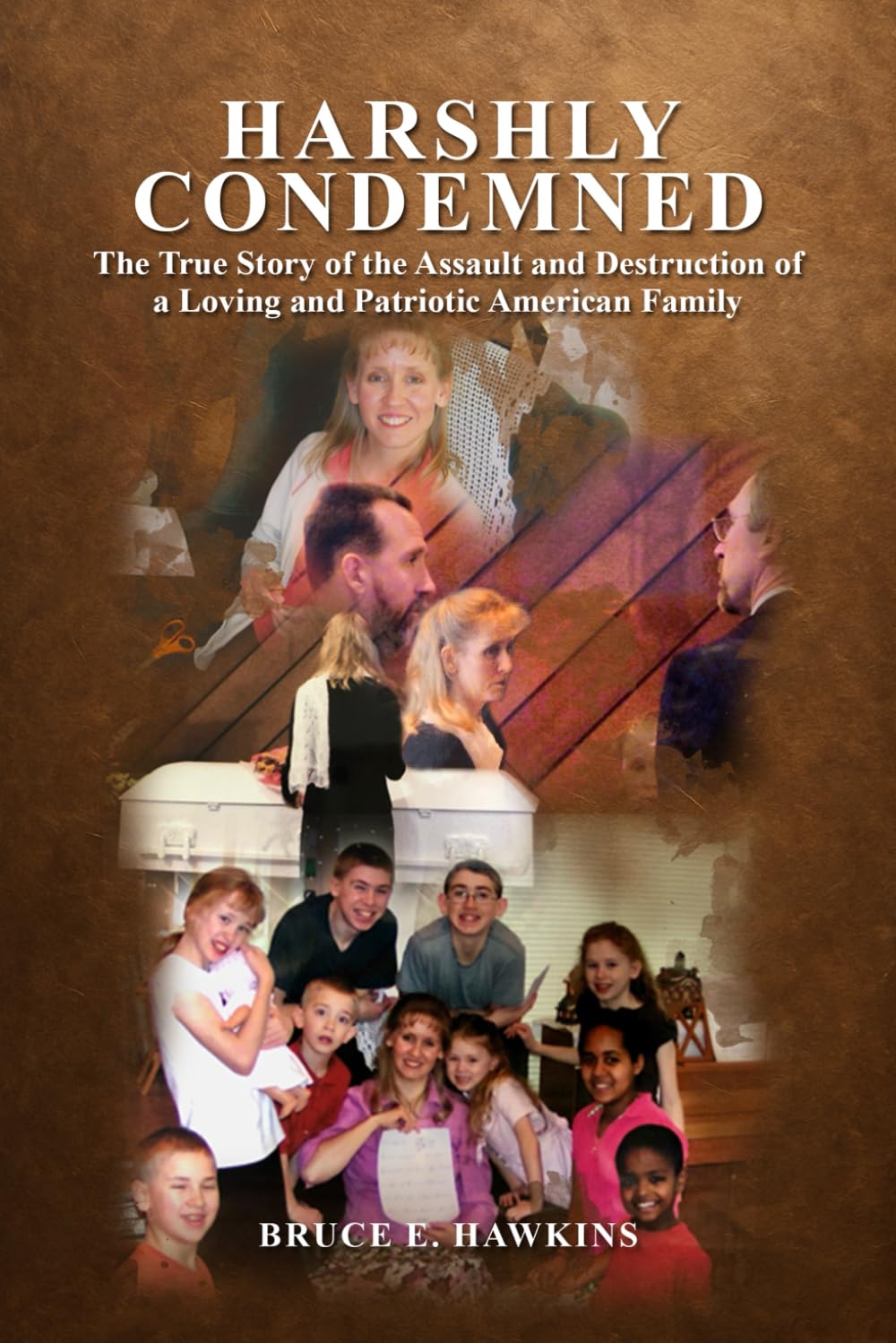 Harshly Condemned: The True Story of the Assault and Destruction of a Loving and Patriotic American Family      Paperback – November 14, 2025