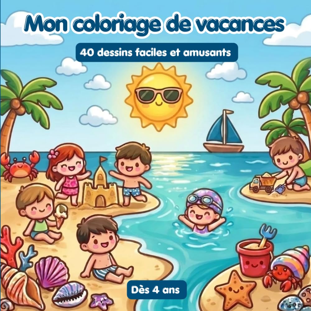 Mon coloriage de vacances: 40 dessins amusants, dès 4 ans