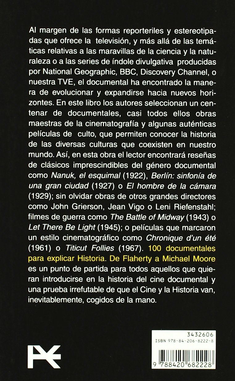100 documentales para explicar historia / 100 documentaries to explain history: De Flaherty a Michael Moore