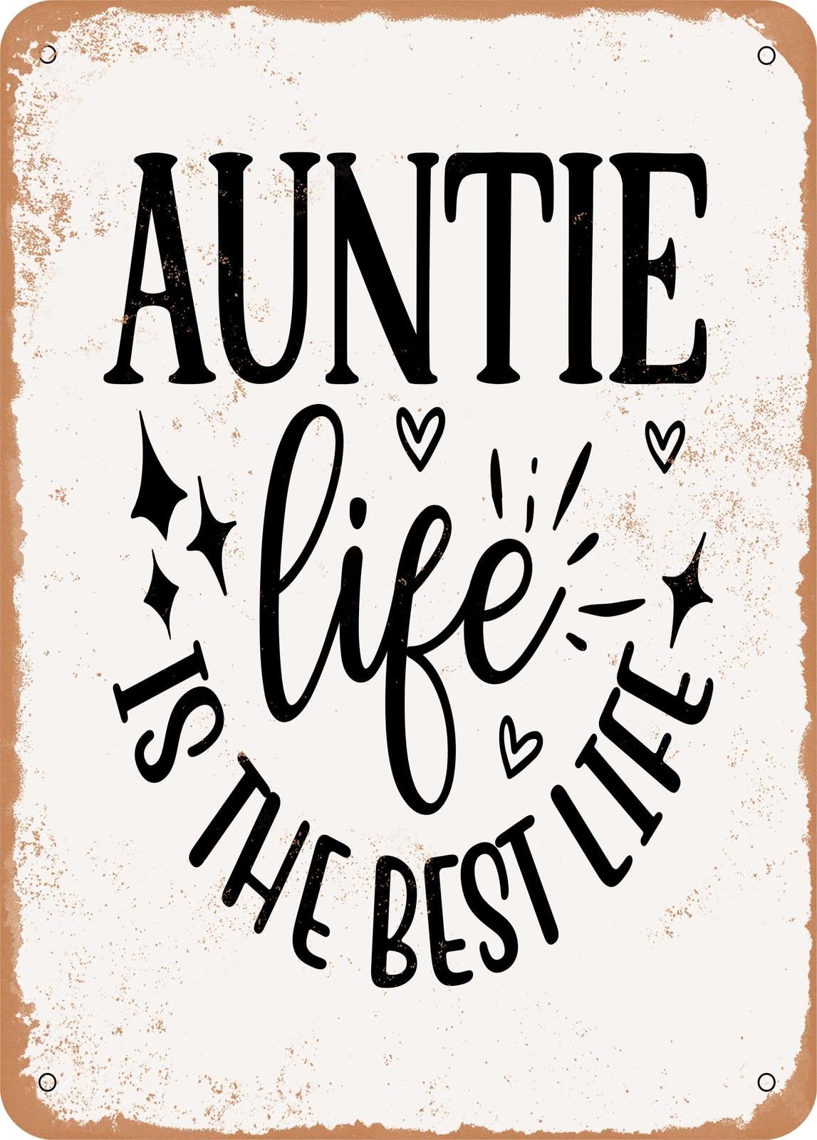 Metal Sign - Aunty Life is the Best Life - Vintage Look home decor