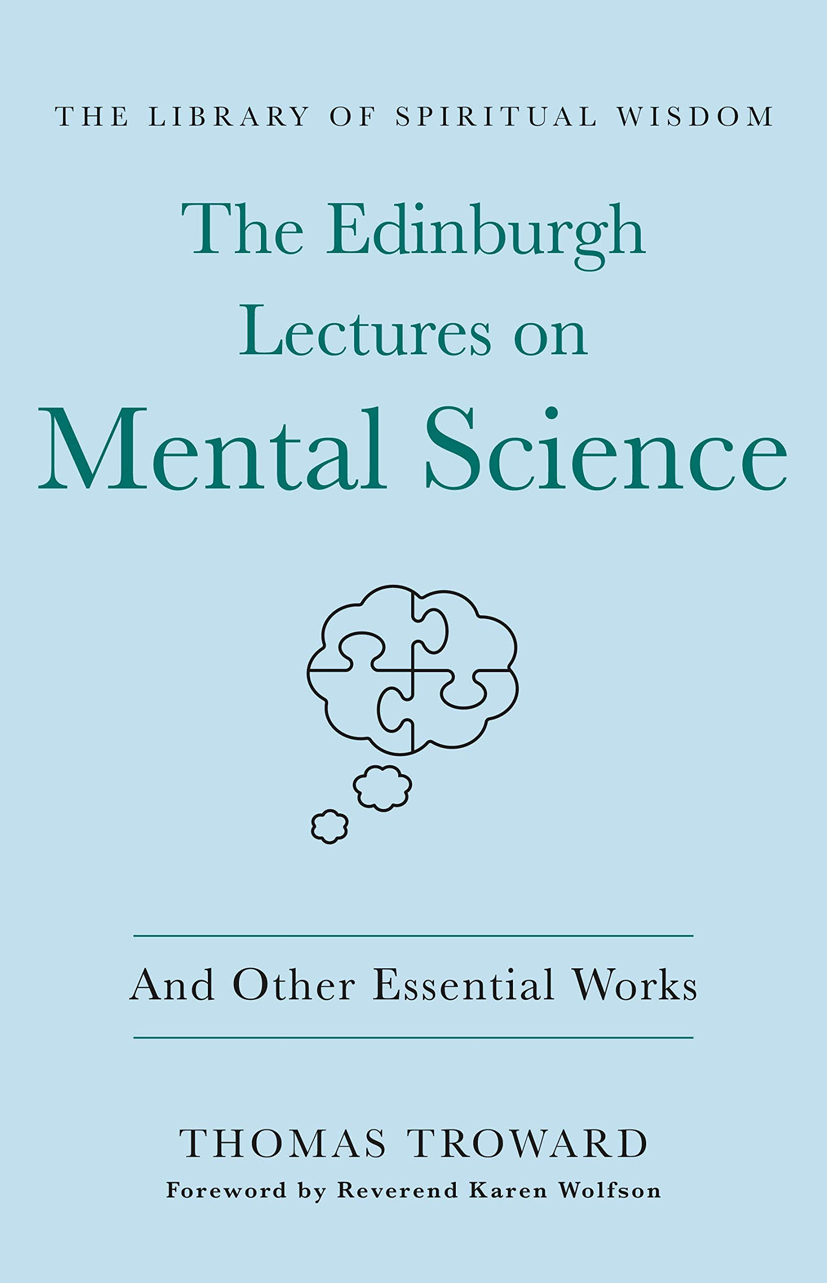 The Edinburgh Lectures on Mental Science And Other Essential Works