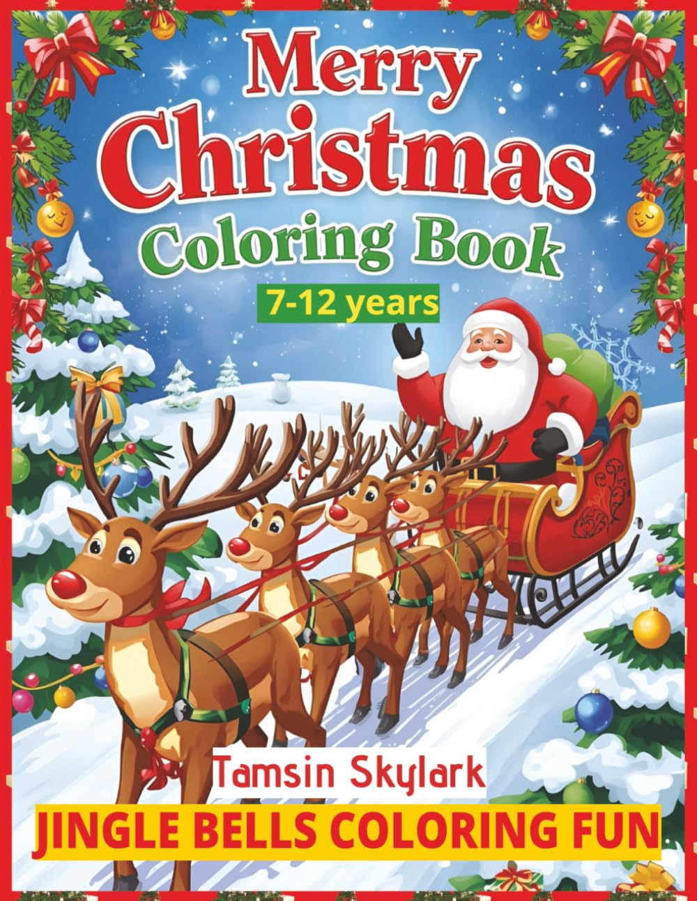 Merry Christmas Coloring Book 7-12 years: Jingle Bells Coloring Fun