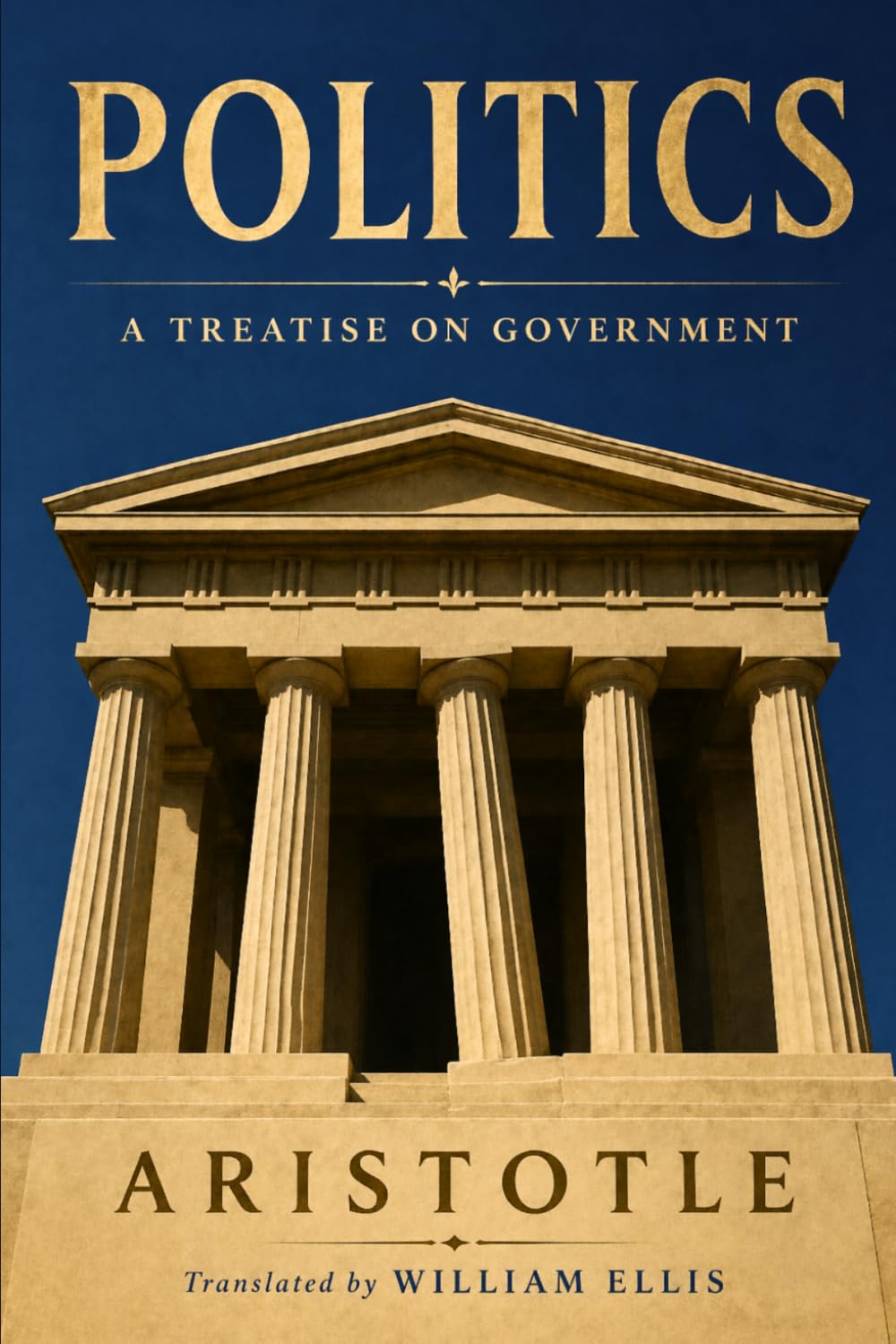 POLITICS: A Treatise on Government