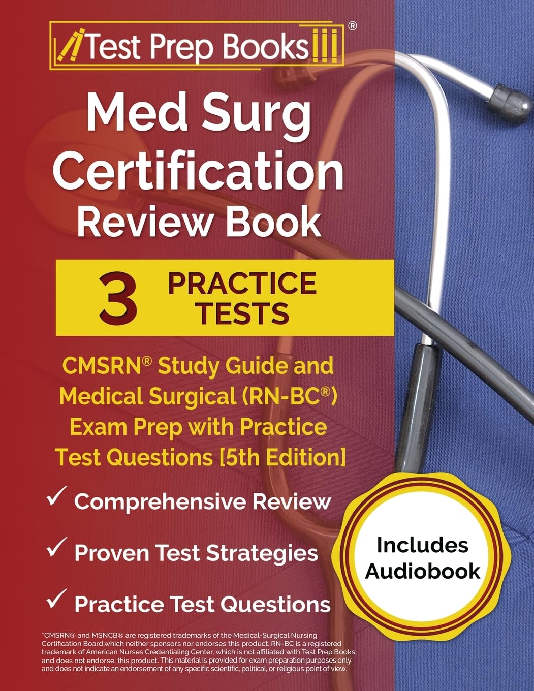 Med Surg Certification Review Book: CMSRN Study Guide and Medical Surgical (RN-BC) Exam Prep with Practice Test Questions: [5th Edition]: 3 Practice ... Medical Surgical (RN-BC) Exam [5th Edition]