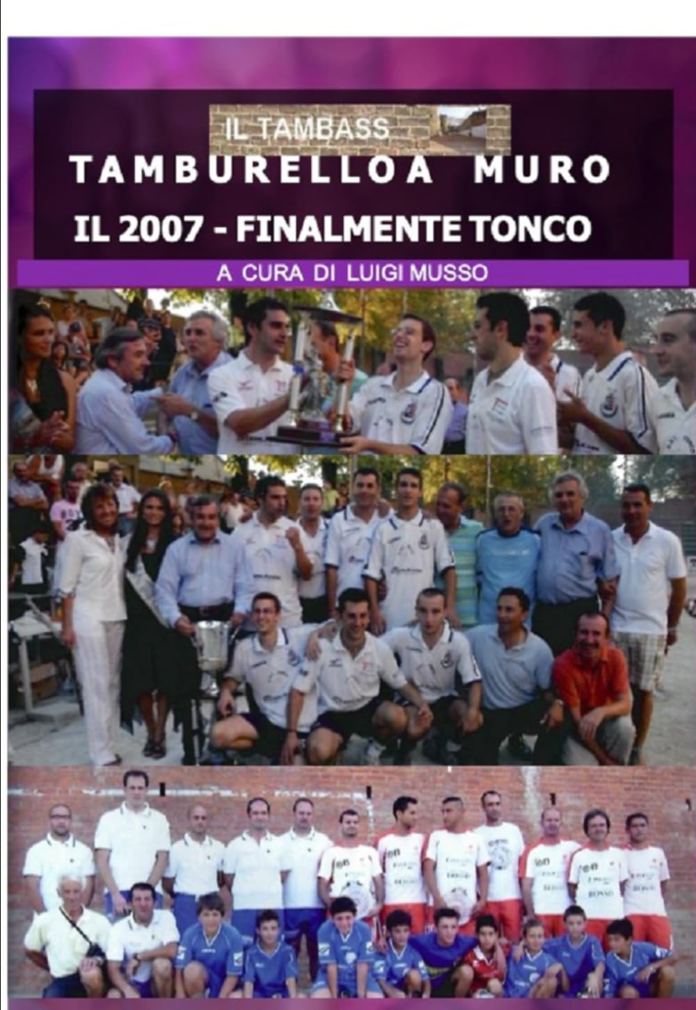 TAMBURELLO A MURO - IL 2007: FINALMENTE TONCO