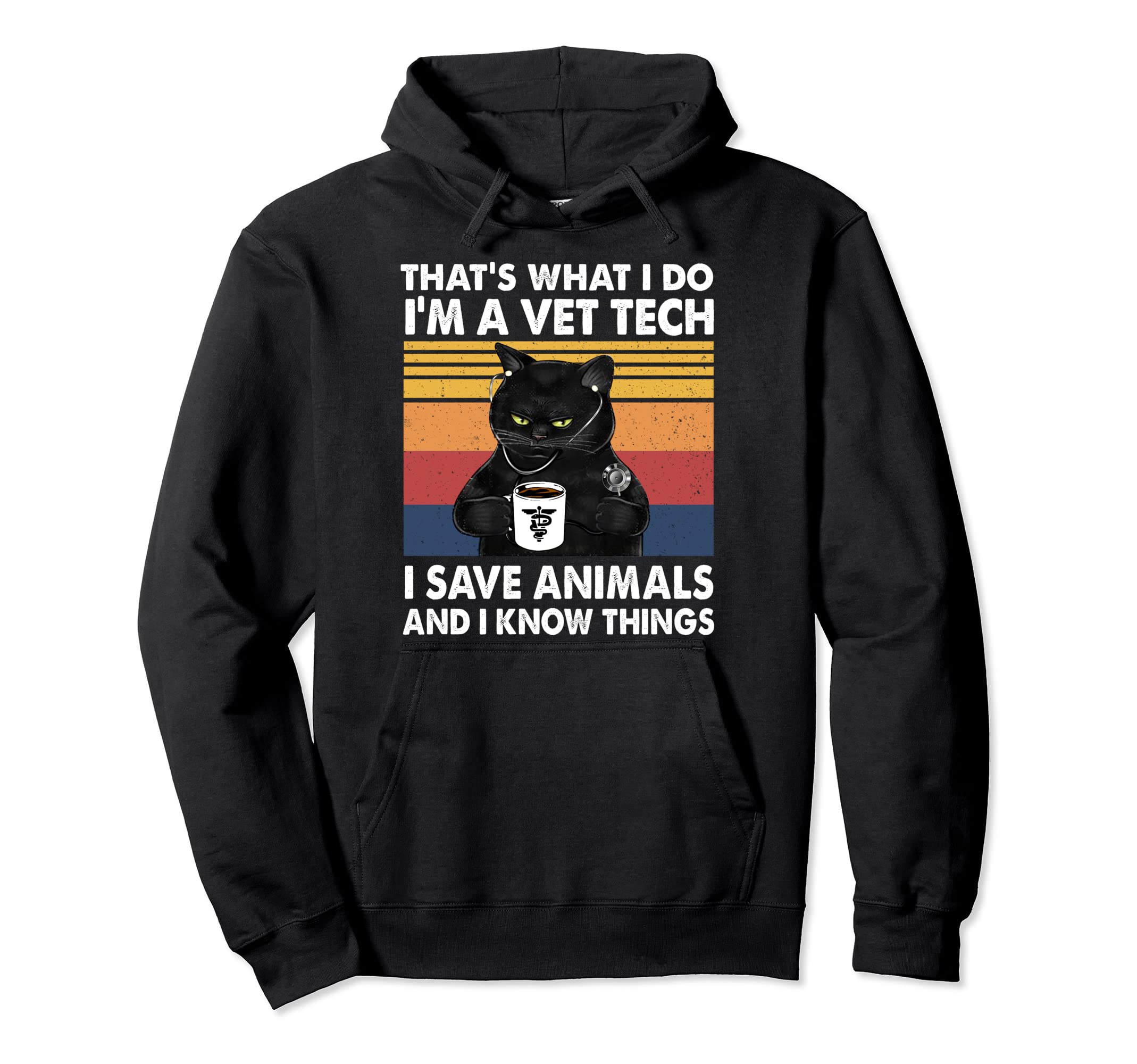 what I do-I’m a Vet Tech-I save animals and I know things Pullover Hoodie