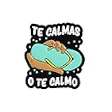 Latina Mom Quote Enamel Pins, Te Calmas O Te Calmo Brooch Pin, Funny Gift For Latina Mom Sarcastic Spanish Mama, Te Calmo Brooches, Hispanic Meme Decorative Pin Jewelry Accessories