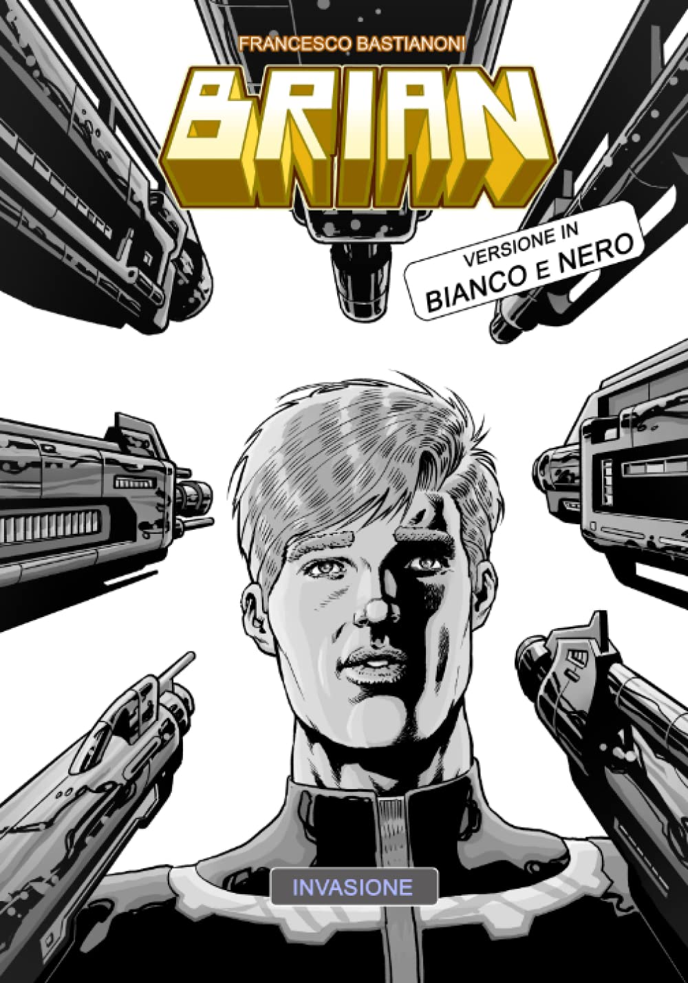 BRIAN: INVASIONE (BLACK & WHITE) (Italian Edition)