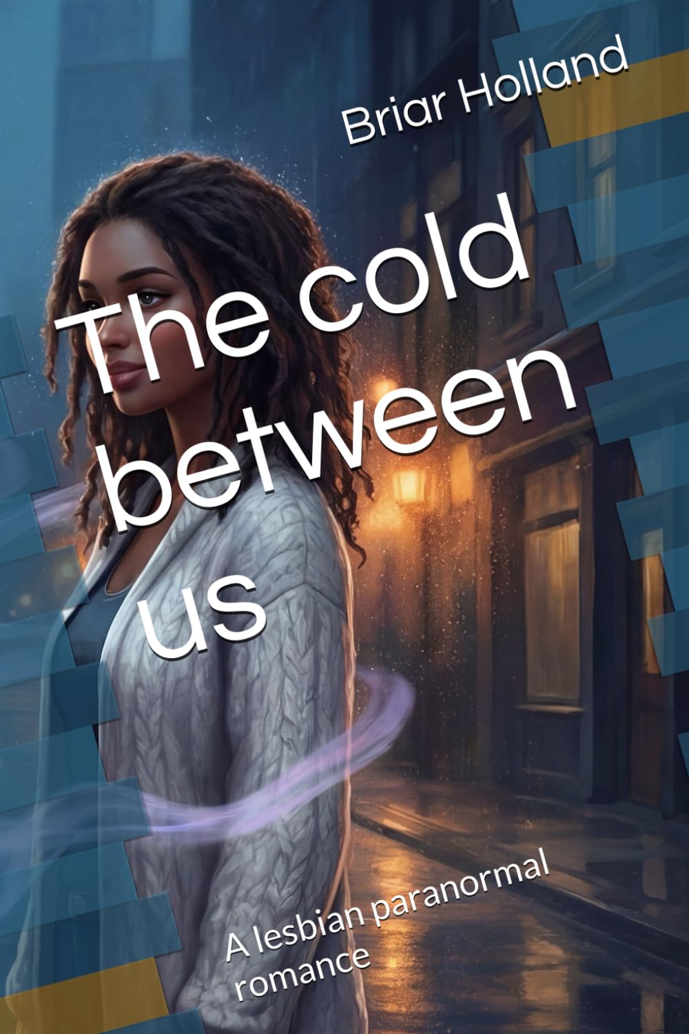The cold between us: A lesbian paranormal romance (The Queer Community Chronicles)