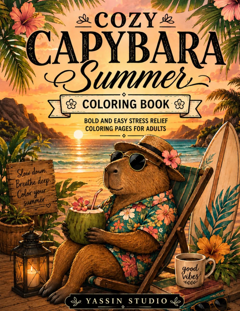 Cozy Capybara Summer Coloring Book: Bold and Easy Stress Relief Coloring Pages for Adults