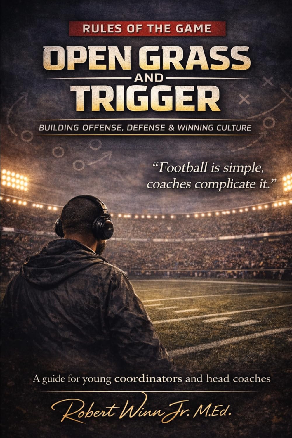 Rules Of The Game: Open Grass & Trigger Football 101