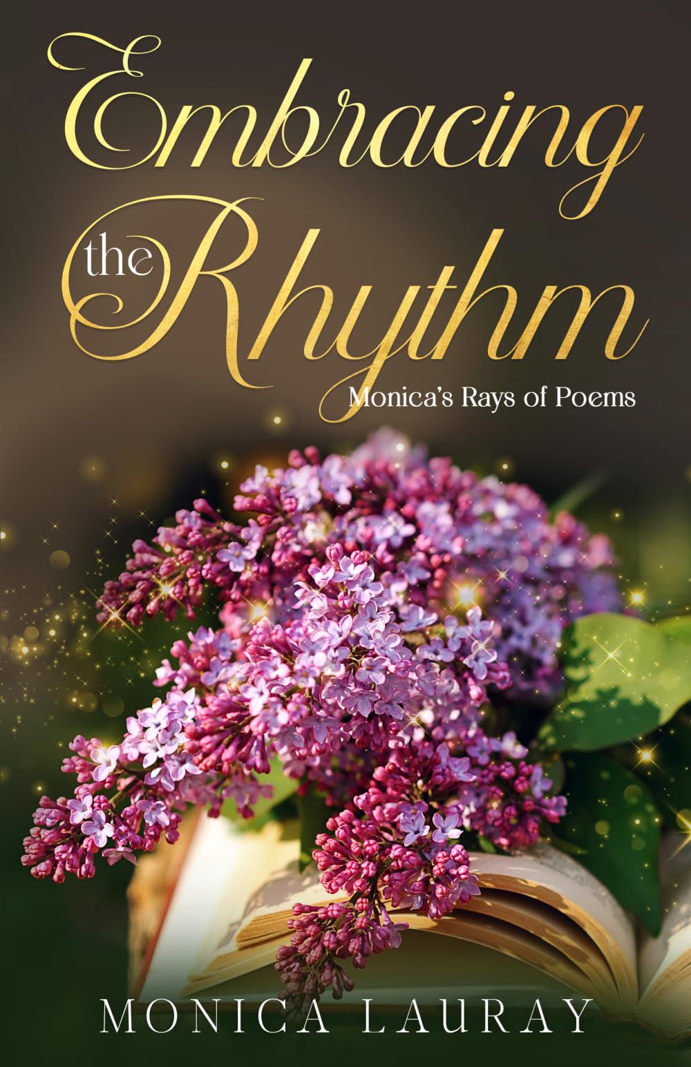 Embracing the Rhythm: Monica's Rays of Poems